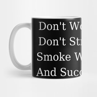 Smoke Weed and Succeed | Smart Successful Stoner | 420 Gifts | Marijuana Memes Mug